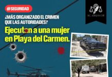 ¿Más organizados los criminales que las autoridades? Ejecutan a una mujer en Playa del Carmen